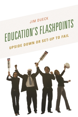 Education's Flashpoints: Upside Down or Set-Up to Fail