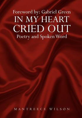 In My Heart Cried Out: Spoken Word Poetry