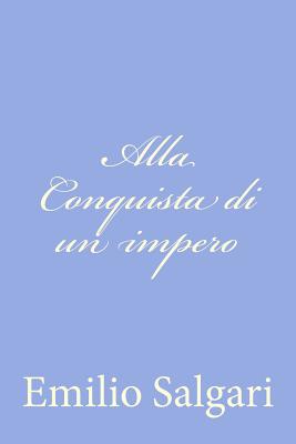 Alla Conquista di un impero