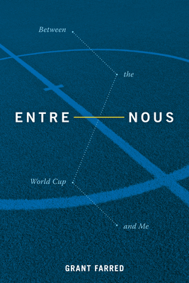 Entre Nous: Between the World Cup and Me