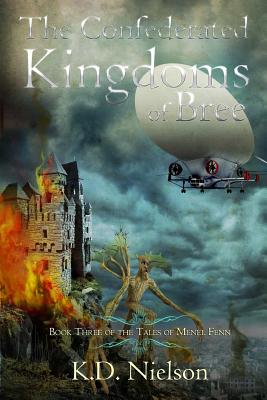 The Confederated Kingdoms of Bree: Book Three of the Tales of Menel Fenn