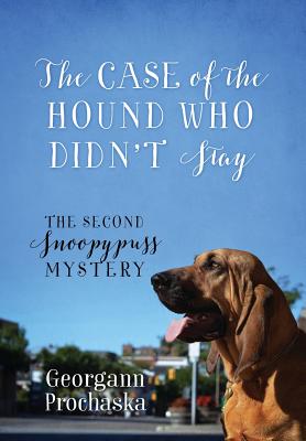 The Case of the Hound Who Didn't Stay: The Second Snoopypuss Mystery