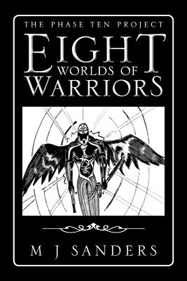 Eight Worlds of Warriors: The Phase Ten Project