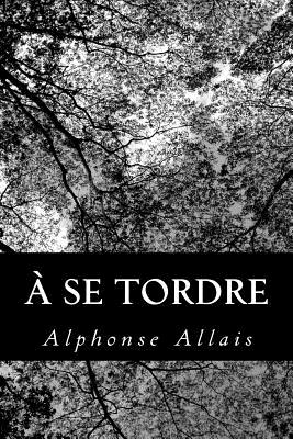 A se tordre
