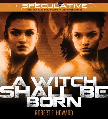 A Witch Shall Be Born