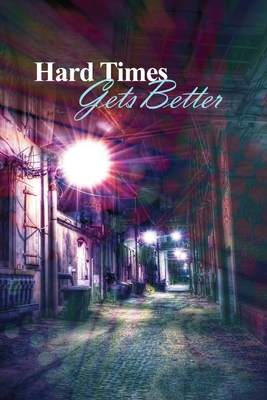 Hard Times Gets Better