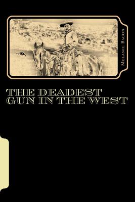The Deadest Gun In The West