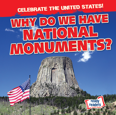 Why Do We Have National Monuments?