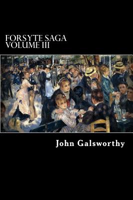 Forsyte Saga Volume III: Awakening, and To Let