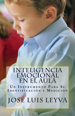 Inteligencia Emocional En El Aula: Un Instrumento Para Su Identificación y Medición