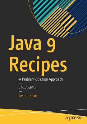 Java 9 Recipes: A Problem-Solution Approach