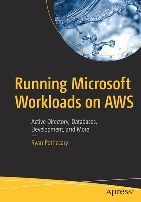 Running Microsoft Workloads on AWS: Active Directory, Databases, Development, and More