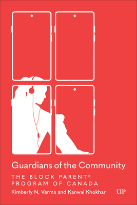 Guardians of the Community: The Block Parent(r) Program of Canada
