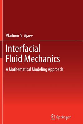 Interfacial Fluid Mechanics: A Mathematical Modeling Approach