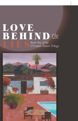 Love Behind the Lies: Book One of the O'Connor Sisters Trilogy