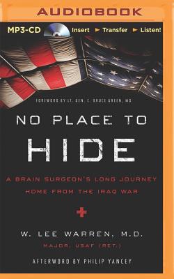 No Place to Hide: A Brain Surgeon's Long Journey Home from the Iraq War