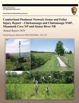 Cumberland Piedmont Network Ozone and Foliar Injury Report - Chickamauga and Chattanooga NMP, Mammoth Cave NP and Stones River NB