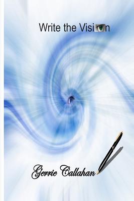 Write the Vision: Where there is no vision, the people perish (Prov. 28:18 KJV)