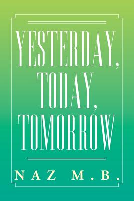 Yesterday, Today, Tomorrow