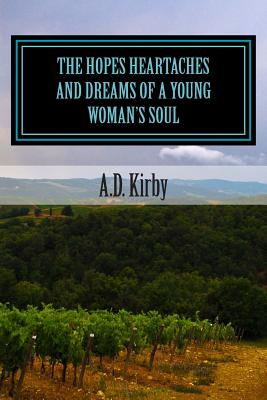 The Hopes Heartaches and Dreams of a Young Woman's Soul