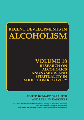 Research on Alcoholics Anonymous and Spirituality in Addiction Recovery: The Twelve-Step Program Model Spiritually Oriented Recovery Twelve-Step Membe