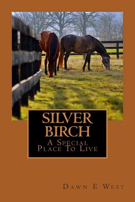 SILVER BIRCH A Special Place To Live