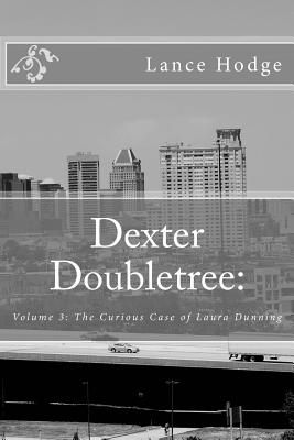 Dexter Doubletree: The Curious Case of Laura Dunning