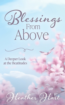Blessings from Above: A Deeper Look at the Beatitudes