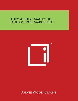 Theosophist Magazine January 1913-March 1913
