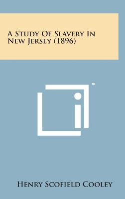 A Study of Slavery in New Jersey (1896)