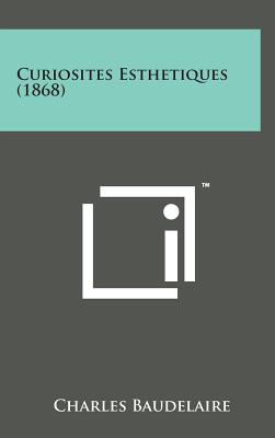 Curiosites Esthetiques (1868)