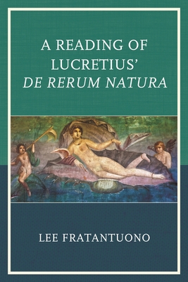 Reading of Lucretius' De Rerum Natura