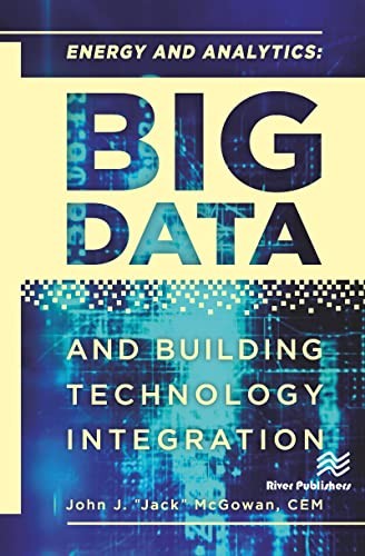 Energy and Analytics: Big Data and Building Technology Integration