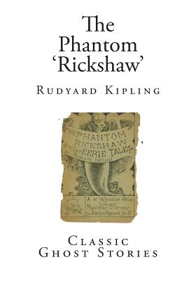 Classic Ghost Stories: The Phantom 'Rickshaw'