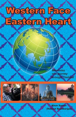 Western Face - Eastern Heart: Memories of an unforgettable journey