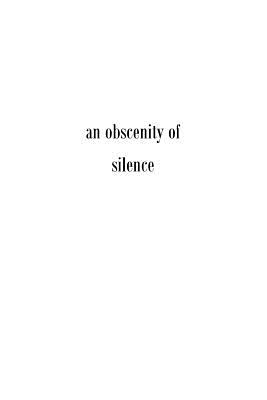 An obscenity of silence