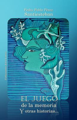 El juego de la memoria y otras historias