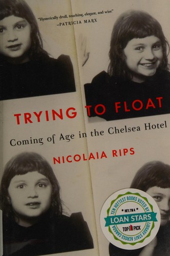 Trying to Float: Coming of Age in the Chelsea Hotel