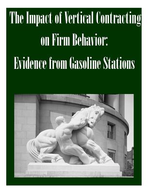 The Impact of Vertical Contracting on Firm Behavior: Evidence from Gasoline Stations