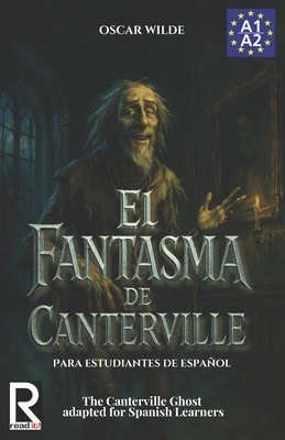 El Fantasma de Canterville para estudiantes de español. Libro de lectura: The Canterville Ghost for Spanish learners. Reading Book Level A2. Beginners