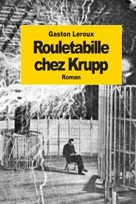 Rouletabille chez Krupp