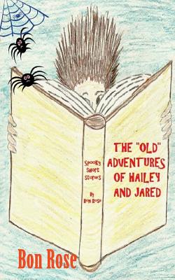 The "Old" Adventures of Hailey and Jared
