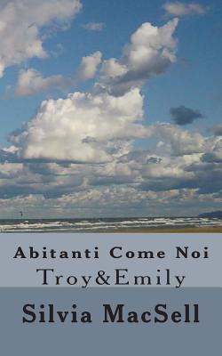 Abitanti Come Noi: Troy&Emily