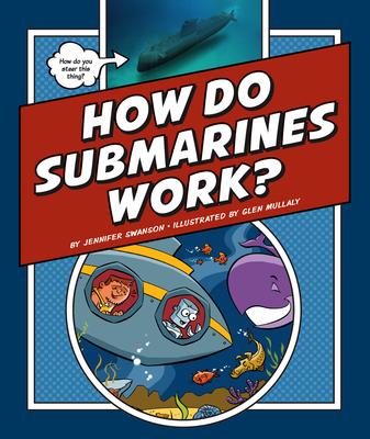 How Do Submarines Work?
