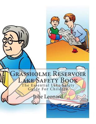 Grassholme Reservoir Lake Safety Book: The Essential Lake Safety Guide For Children