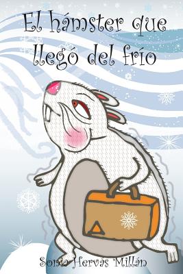 El hámster que llegó del frío