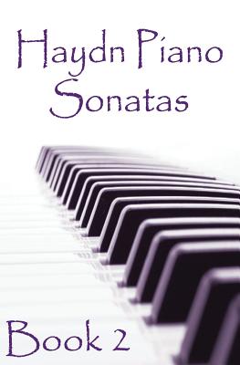 Haydn Piano Sonatas Book 2: Piano Sheet Music: Joseph Haydn Creation