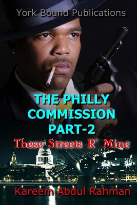 The Philly Commission Part-2: These Streets R' Mine