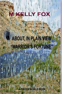 About, In Plain Sight: Warrior's Fortune