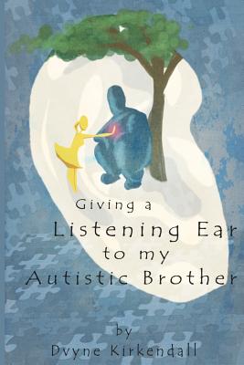 Giving A Listening Ear To My Autistic Brother